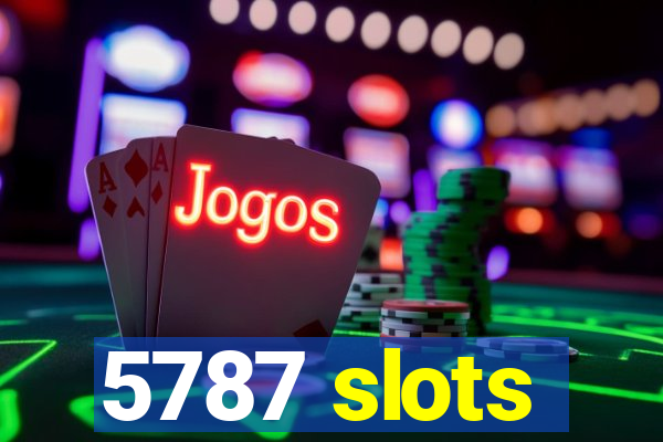 5787 slots